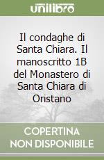 Il condaghe di Santa Chiara. Il manoscritto 1B del Monastero di Santa Chiara di Oristano libro