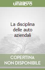 La disciplina delle auto aziendali libro