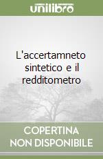 L'accertamneto sintetico e il redditometro