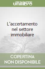 L'accertamento nel settore immobiliare
