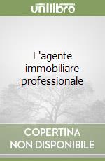 L'agente immobiliare professionale