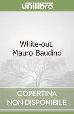 White-out. Mauro Baudino libro