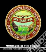 Montagne di vini lontani. Etichette per botti. Argentina 1900-1950. Ediz. illustrata libro