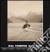 Dal Vesuvio alle Alpi. Giorgio Sommer. Fotografie d'Italia, Svizzera e Tirolo. Ediz. illustrata libro