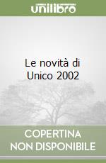 Le novità di Unico 2002