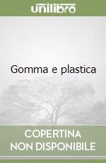 Gomma e plastica libro