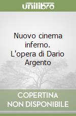 Nuovo cinema inferno. L'opera di Dario Argento