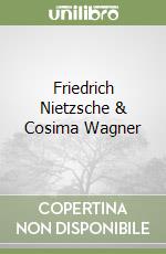 Friedrich Nietzsche & Cosima Wagner