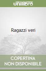 Ragazzi veri