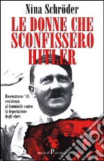 Le donne che sconfissero Hitler