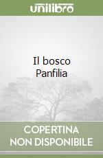 Il Bosco Panfilia libro usato