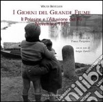 I giorni del grande fiume. Il Polesine e l'alluvione del Po-novembre 1951 libro