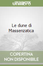 Le dune di Massenzatica libro