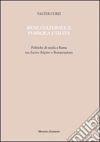 Bene culturale e pubblica utilità