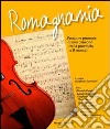 Romagnamia. Passato e presente di una canzone tra la provincia e il mondo libro