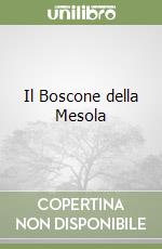 Il Boscone della Mesola libro