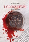 I glossatori libro