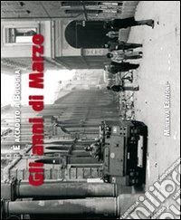 Gli anni di marzo