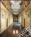 Palazzo Vassè Pietramellara. Ediz. illustrata libro