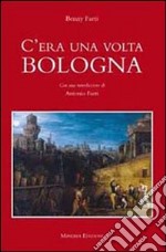 C'era una volta Bologna