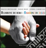 Bambini di ieri, bambini di oggi libro