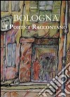 Bologna. I portici raccontano libro