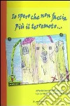 Io spero che non faccia più il terremoto... libro