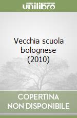 Vecchia scuola bolognese (2010) (1) libro