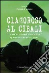 Clamoroso al Cibali. «Tutto il calcio minuto per minuto». Quando la radio diventa storia. Con CD Audio libro