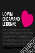 Uomini che amano le donne libro