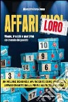 Affari loro. Magie, trucchi e quattrini del mondo dei pacchi libro