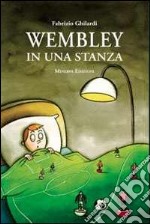 Wembley in una stanza libro