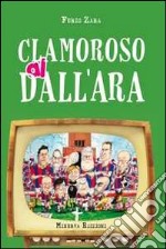 Clamoroso al Dall'Ara libro