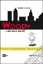 Woody... fuga dalla realtà