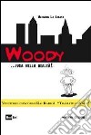 Woody... fuga dalla realtà libro di La Licata Alfonso