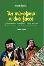 Un microfono a due facce