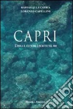 Capri. L'isola il cui nome è iscritto nel mio libro