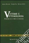 Vittime e vittimologia. Percorsi di studio e di ricerca libro di Balloni Augusto Bisi Roberta Sette Raffaella