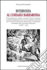 Intervista al corsaro Barbarossa