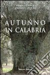 Autunno in Calabria libro