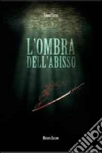 L'ombra dell'abisso