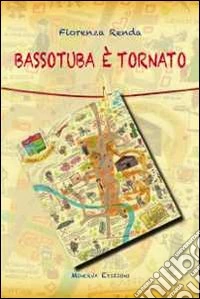 Bassotuba è tornato