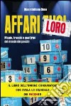 Affari loro. Magie, trucchi e quattrini del mondo dei pacchi libro