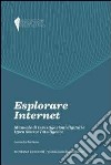 Esplorare internet. Manuale di investigazioni digitali e Open Source Intelligence libro di Reitano Leonida