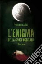 L'enigma della croce occitana libro