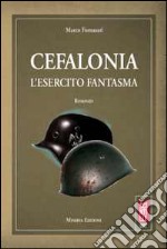 Cefalonia. L'esercito fantasma