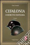 Cefalonia. L'esercito fantasma libro