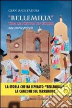 «Bellemilia». Tra le pietre un fiore. Una storia privata