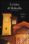 Un'idea di Molinella. Ediz. illustrata libro