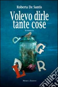 Volevo dirle tante cose